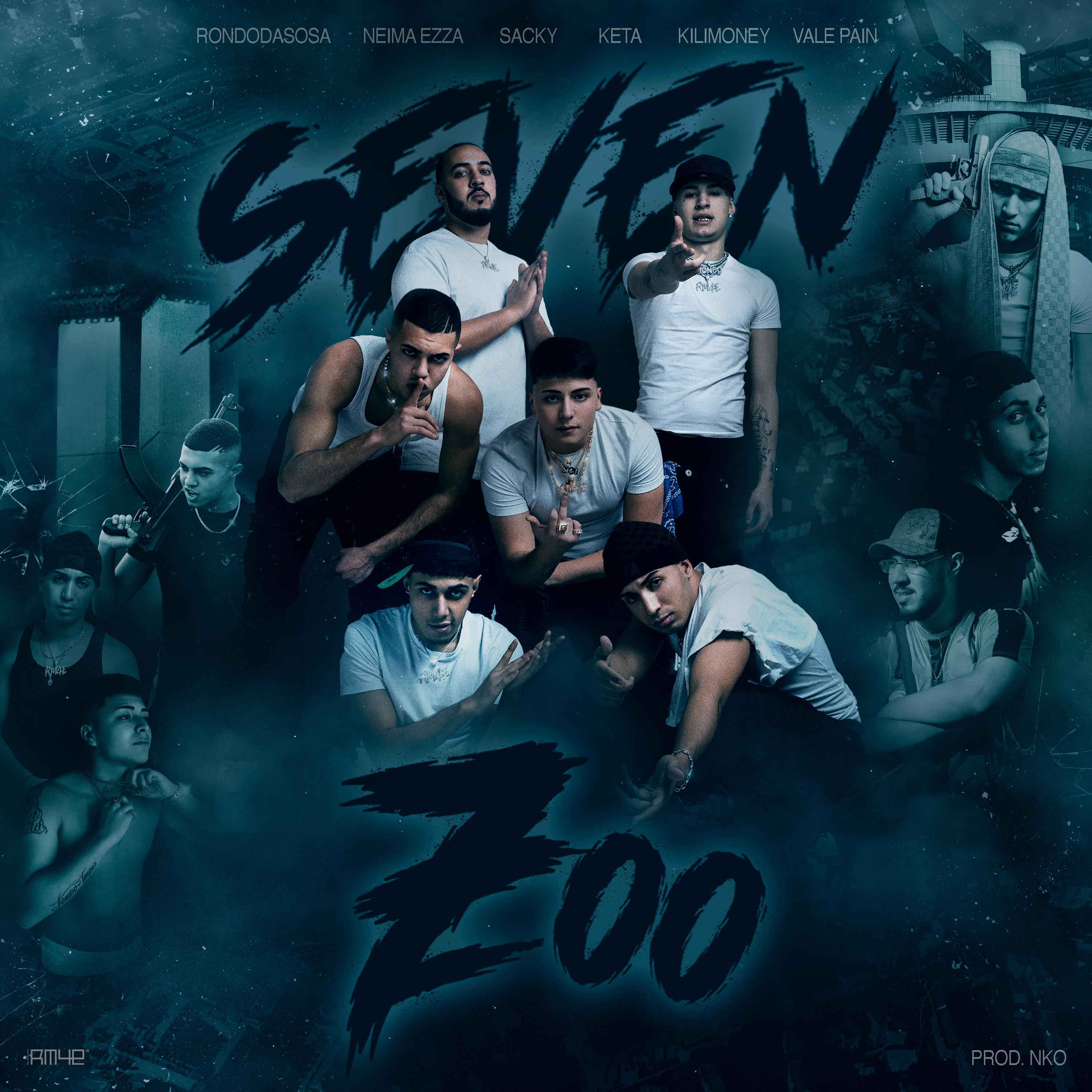 SEVEN 7oo (feat. Rondodasosa, Sacky, Vale Pain, Neima Eizza, Kilimoney, Keta, Nko)