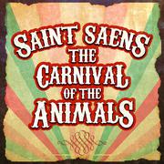 Saint-Saëns: The Carnival of the Animals