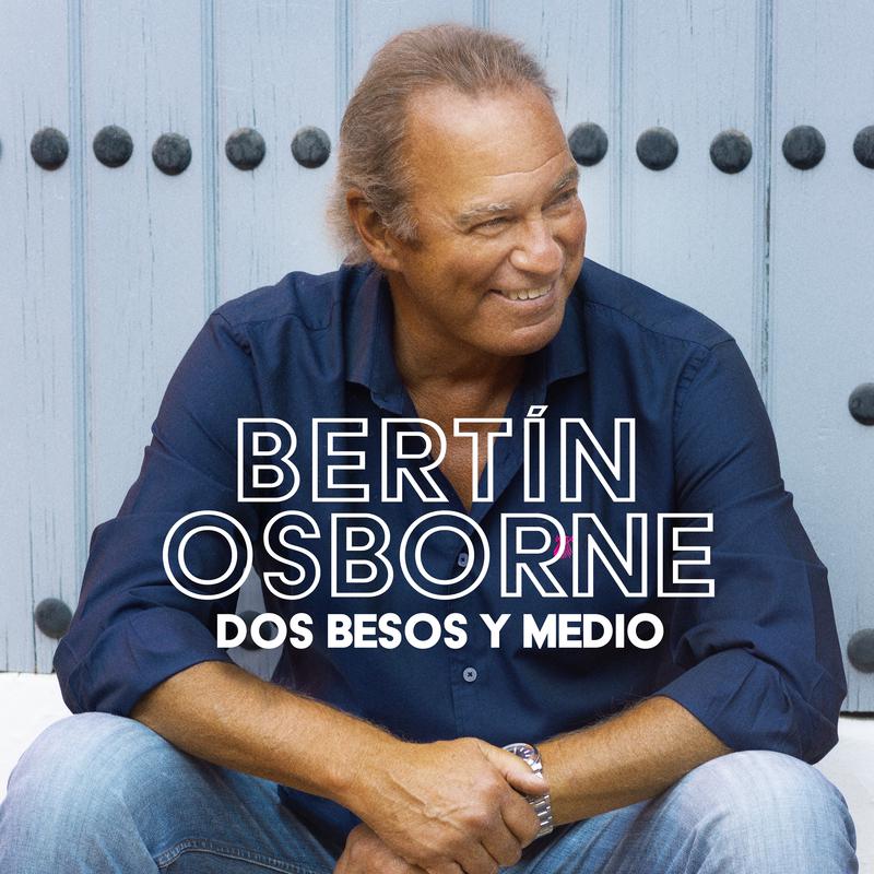 Bertin Osborne - Dos Besos Y Medio