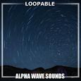 #16 Loopable Alpha Wave Sounds