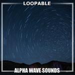 #16 Loopable Alpha Wave Sounds专辑