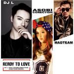 Feat. Asobi Connection- Ready To Love (Madteam Remix)