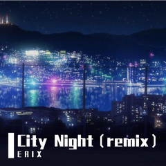 City Night（remix）