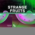 Strange Fruits Music to workout, game & party - summer 2021