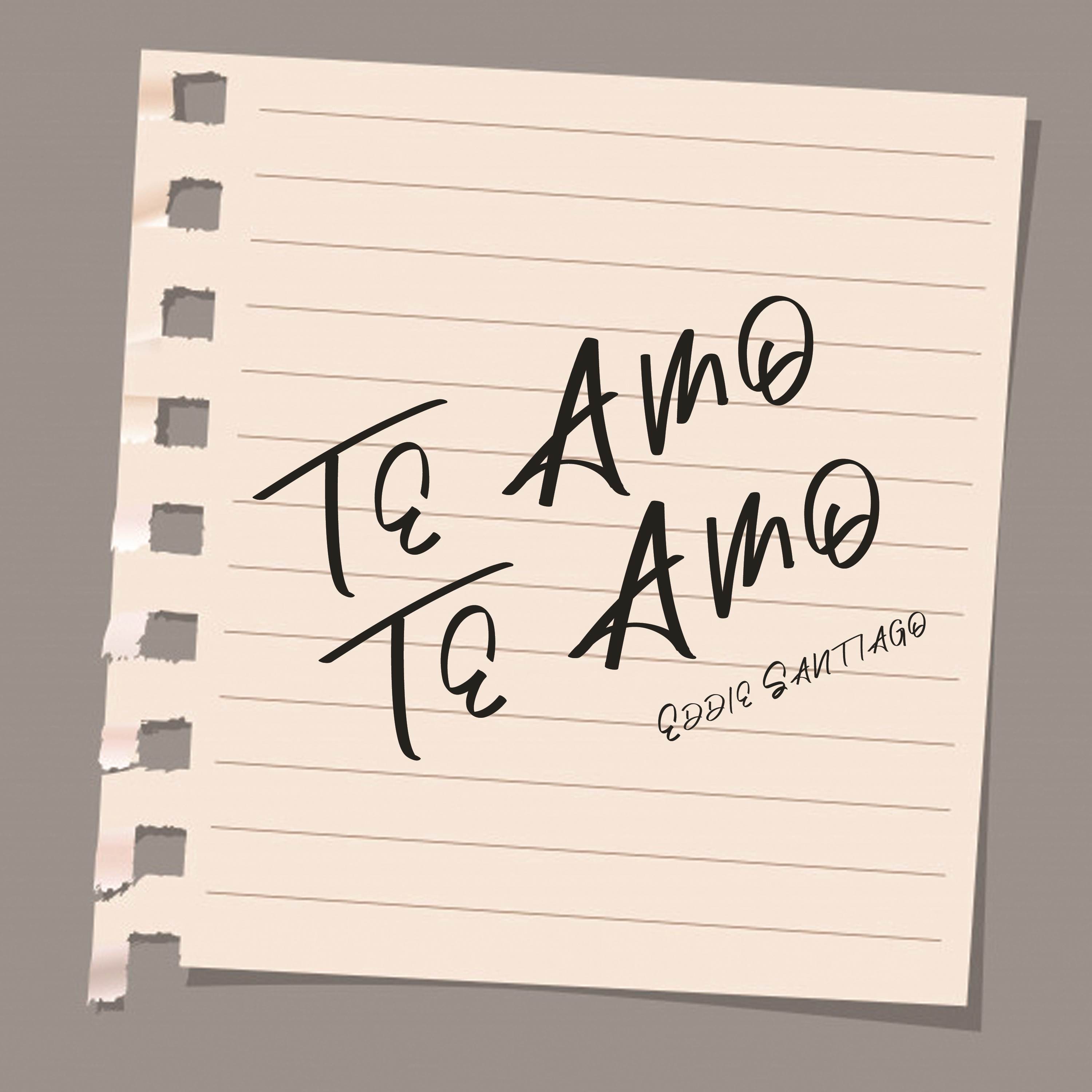 Te Amo, Te Amo