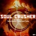 Soul Crusher (As Featured in "Mortal Kombat 11: Shao Kahn" Trailer)专辑