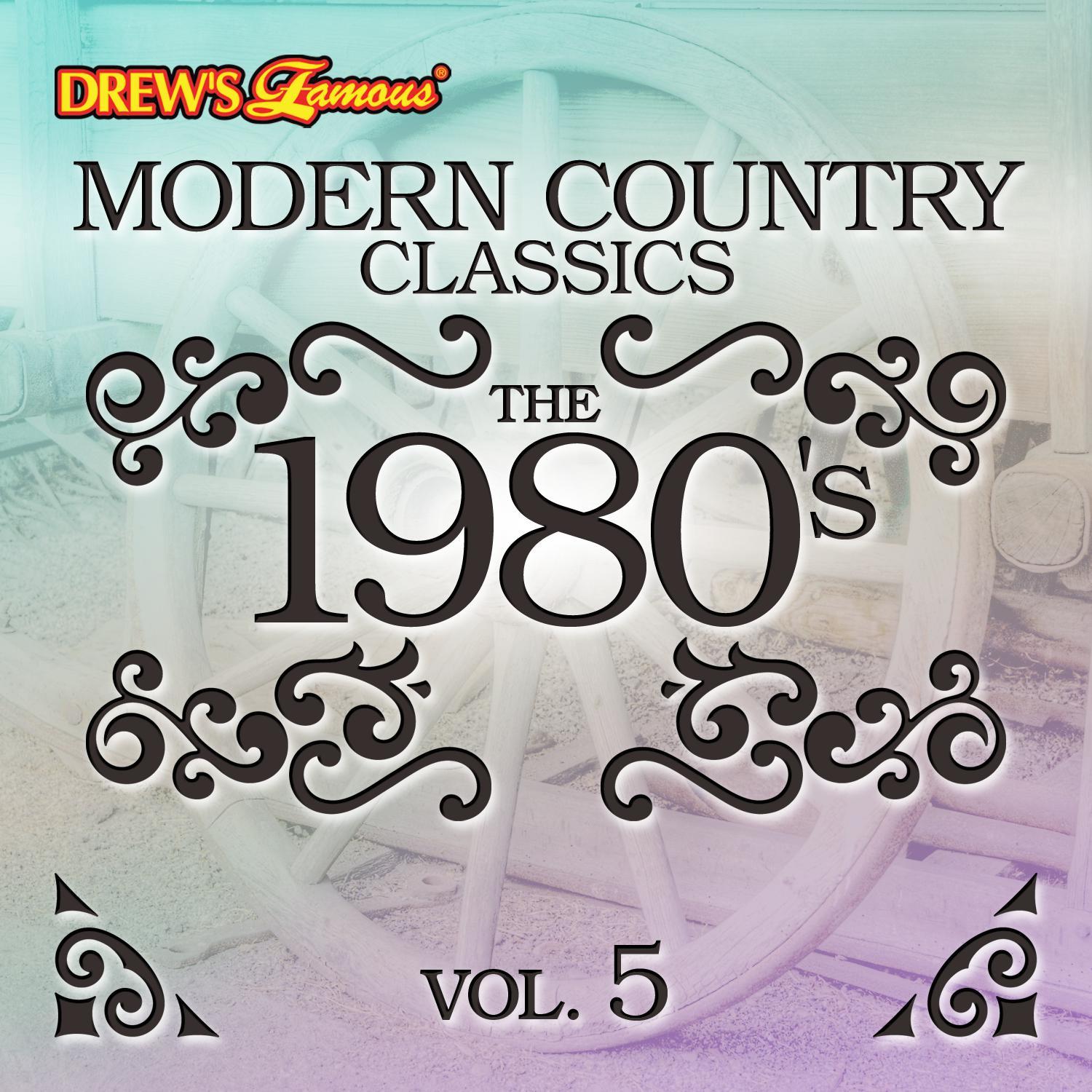 Modern Country Classics: The 1980's, Vol. 5