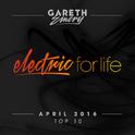 Electric For Life Top 10 - April 2016 (by Gareth Emery)专辑