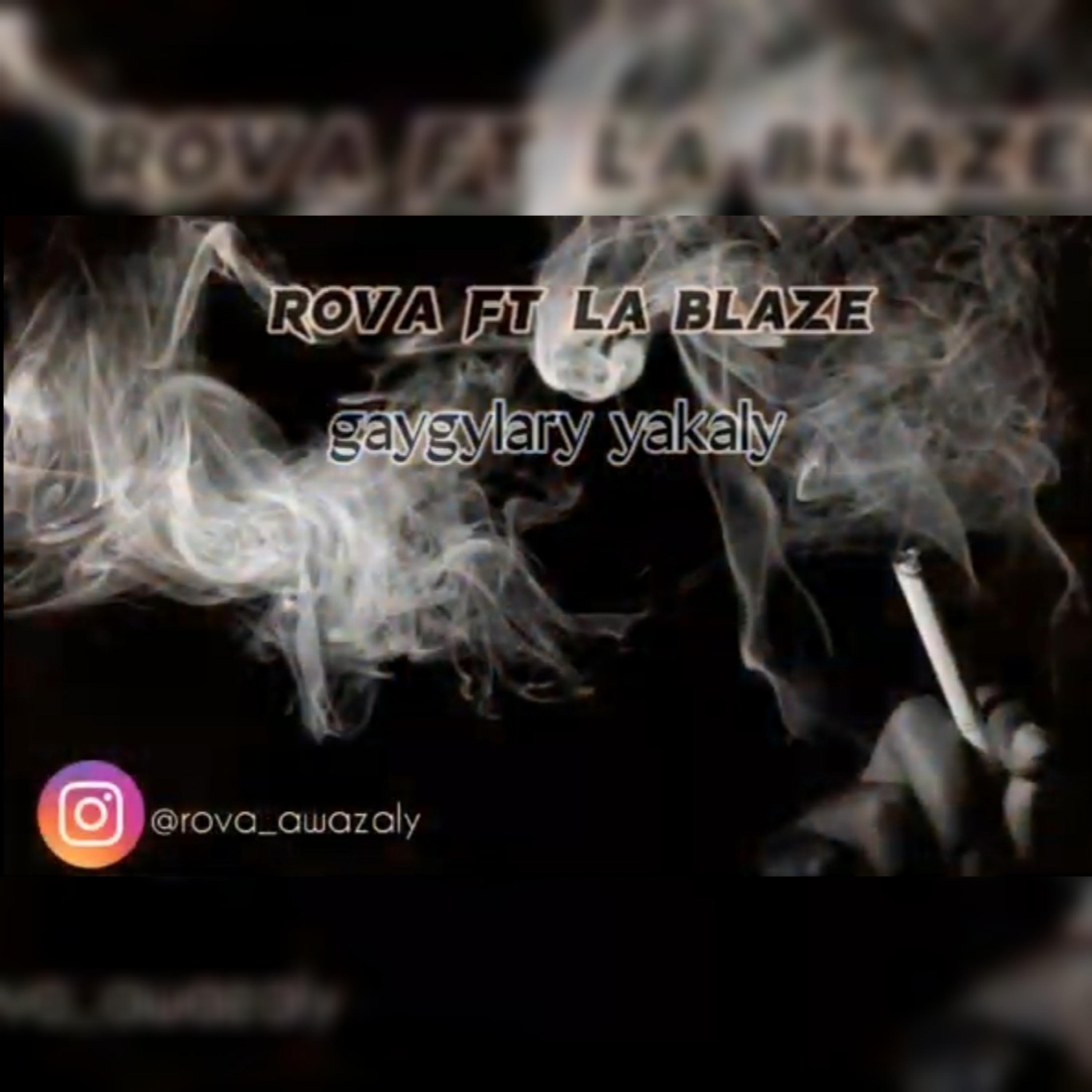 Gaygylary yakaly (feat. La Blaze)