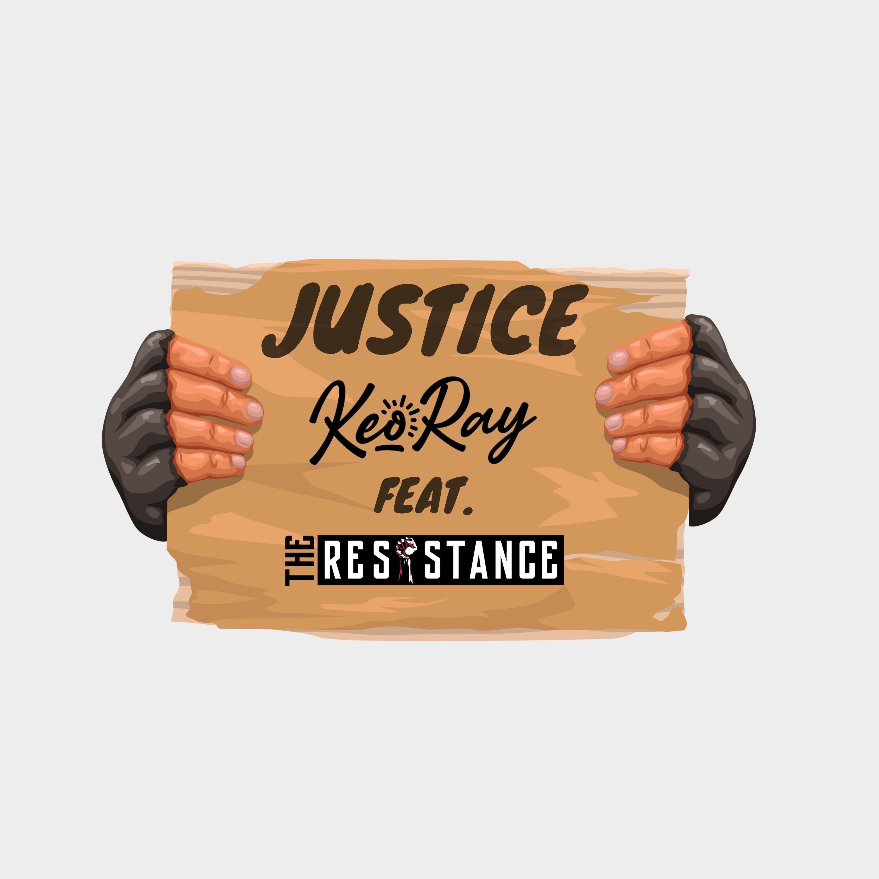Keo Ray - Justice (feat. The Resistance)