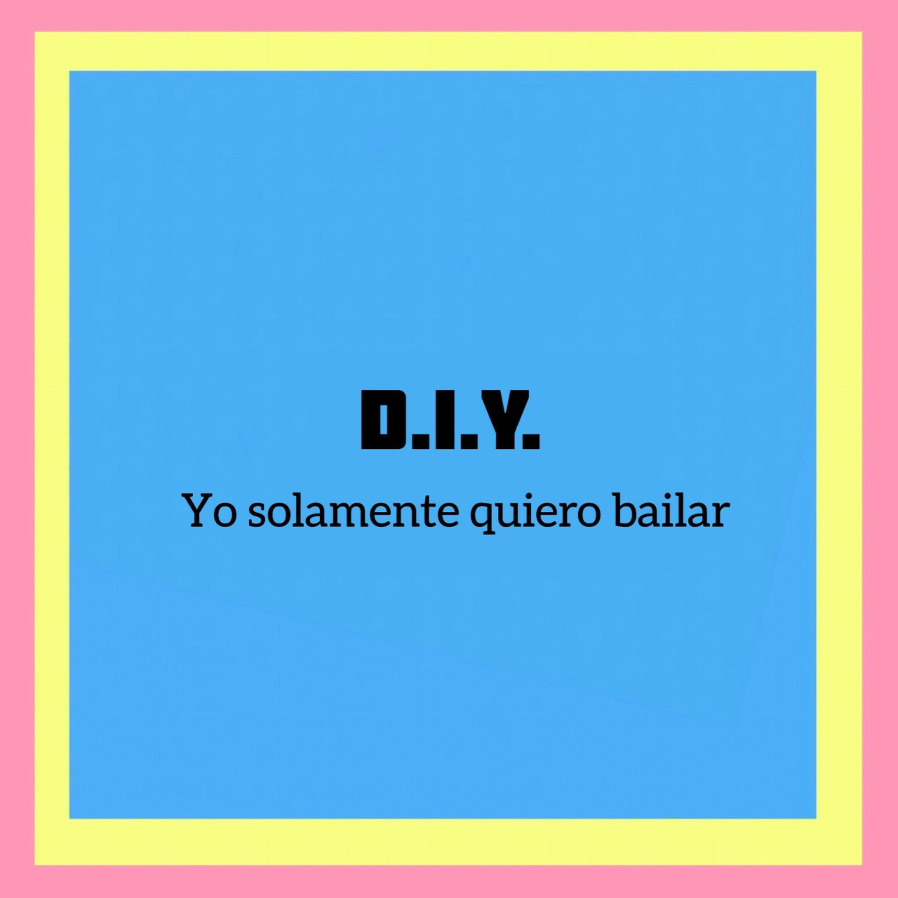 Yo Solamente Quiero Bailar