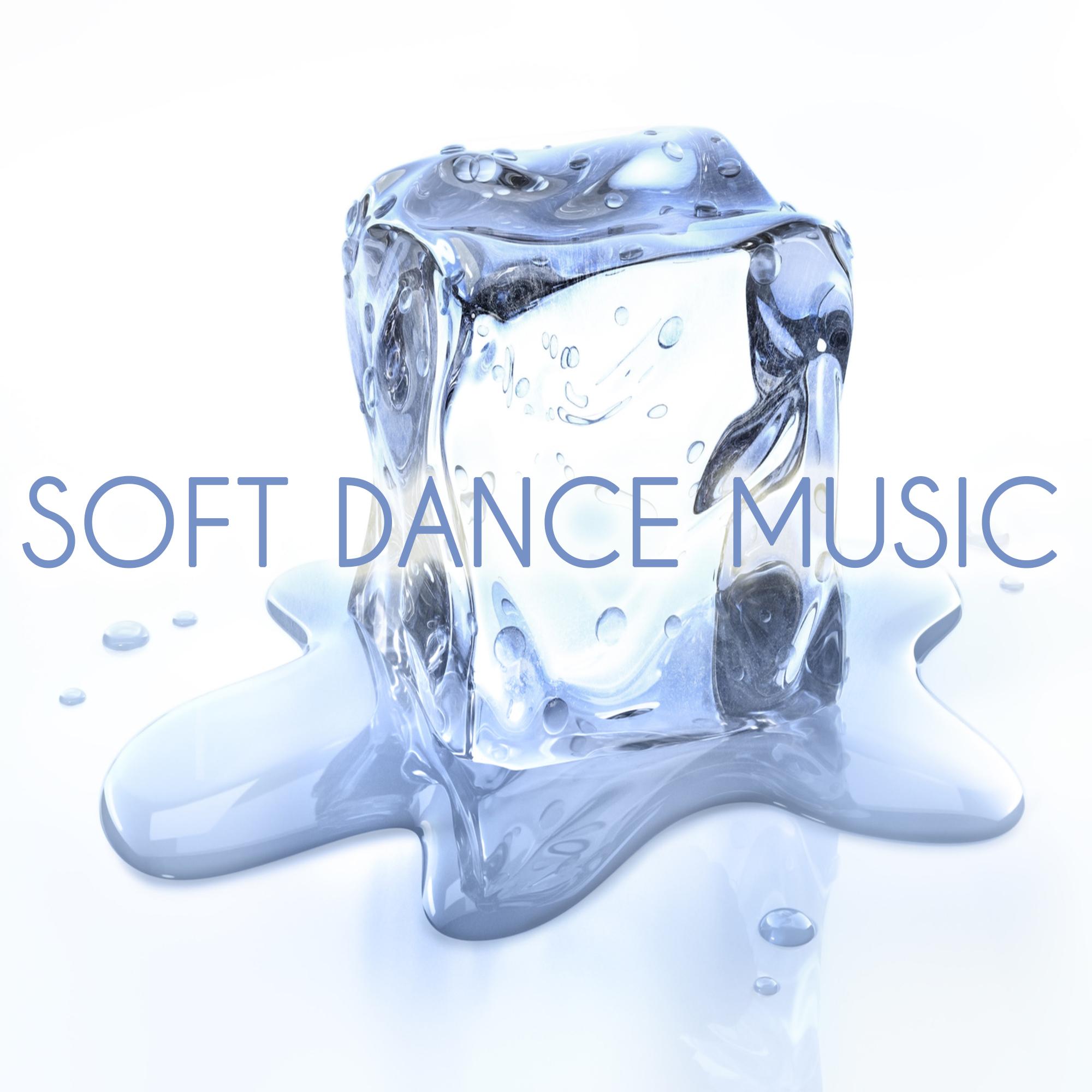 Soft Dance Music