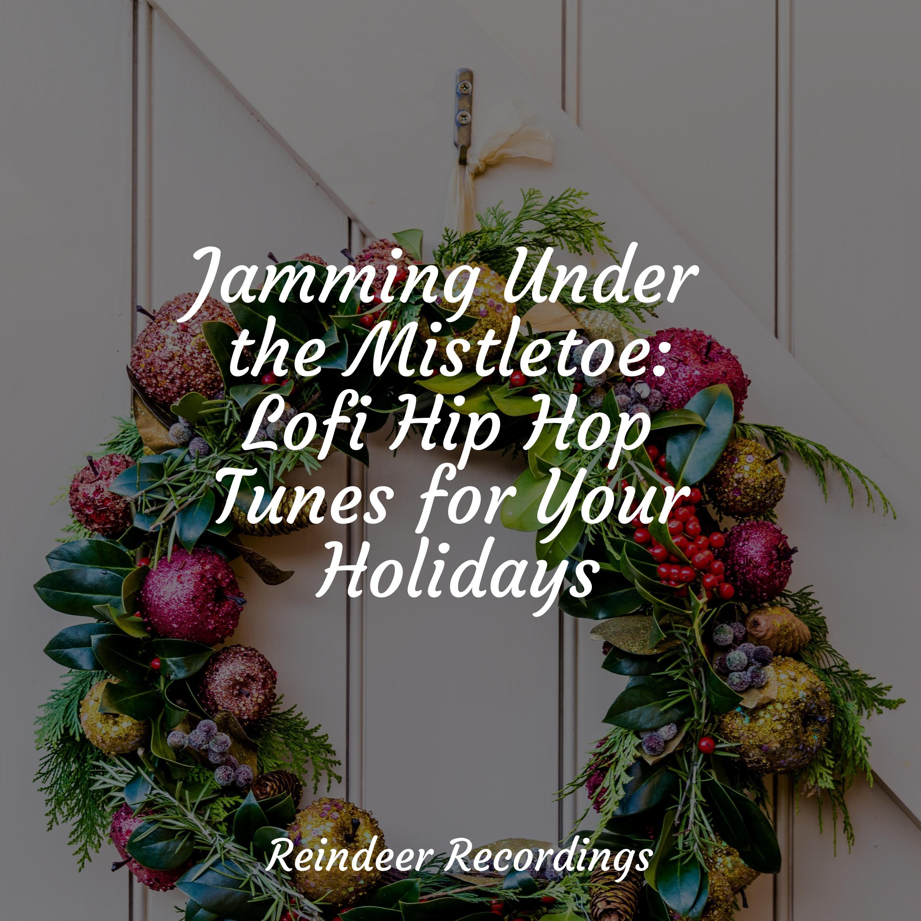 Jamming Under the Mistletoe: Lofi Hip Hop Tunes for Your Holidays