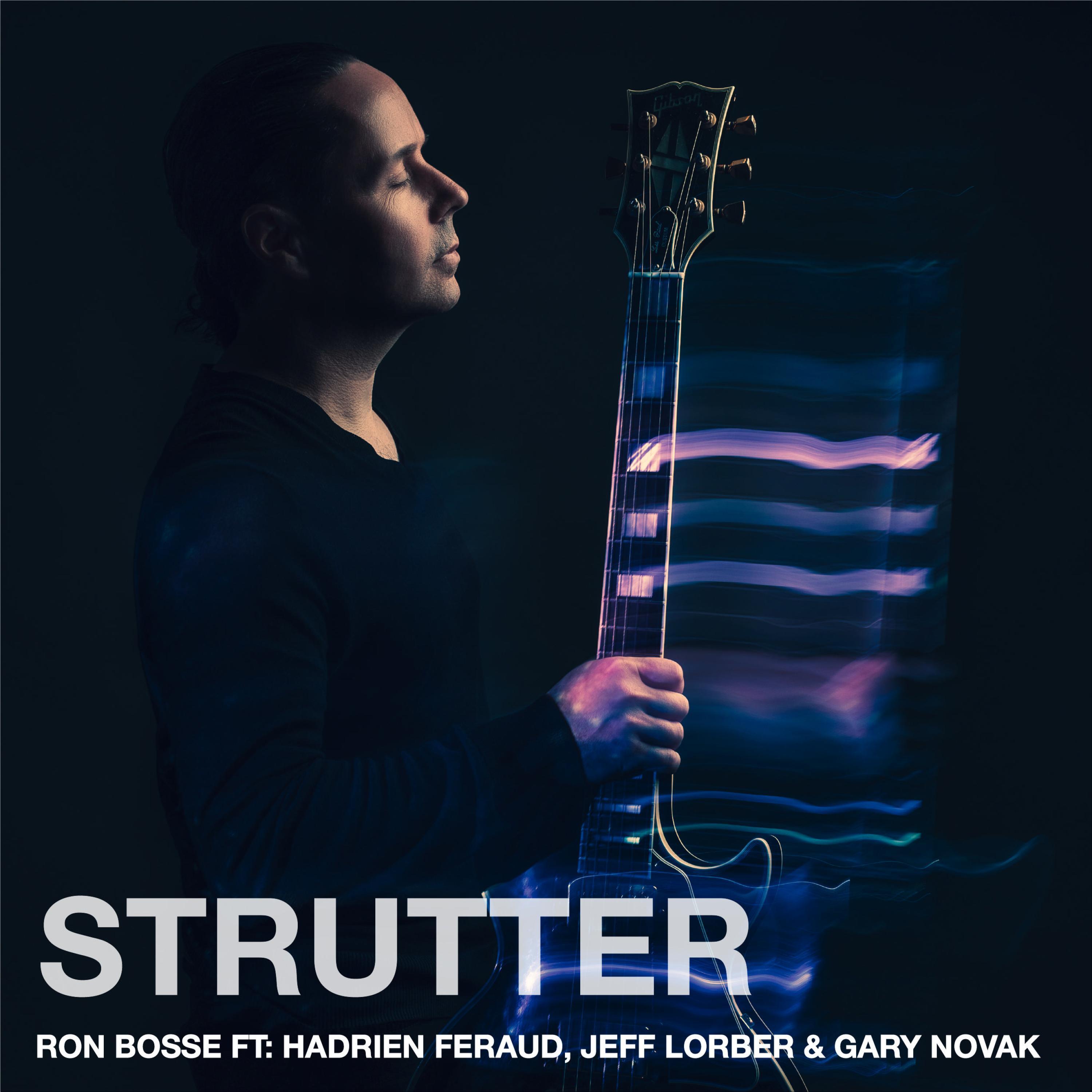 Strutter (feat. Hadrien Feraud, Jeff Lorber & Gary Novak)