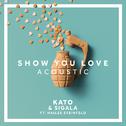 Show You Love (Acoustic)专辑