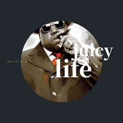juicy life