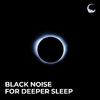 Black Noise Sleep - Interstellar Hush