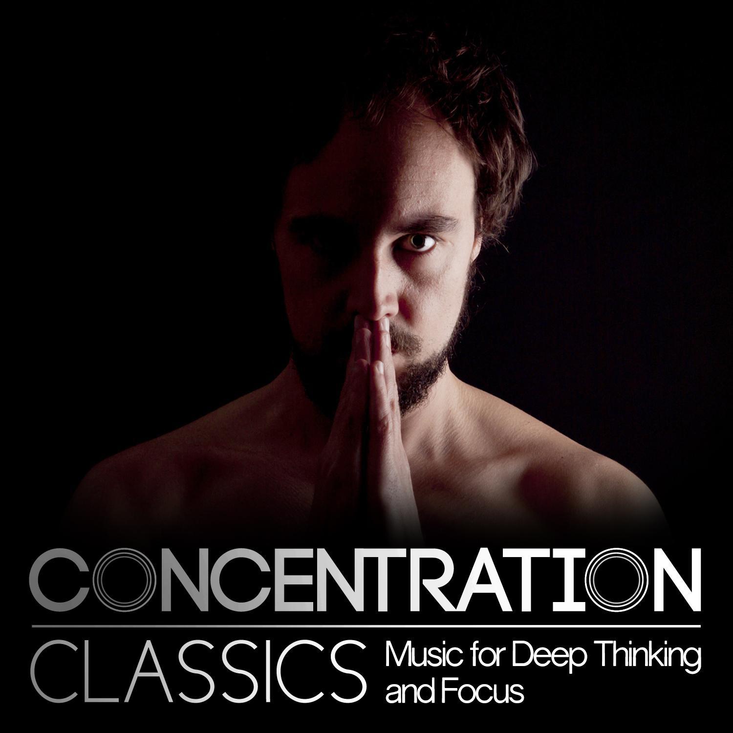 Concentration Classics: Music for Deep Thinking and Focus专辑