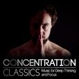 Concentration Classics: Music for Deep Thinking and Focus