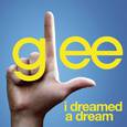 I Dreamed A Dream (Glee Cast Version featuring Idina Menzel)