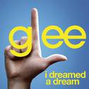 I Dreamed A Dream (Glee Cast Version featuring Idina Menzel)专辑