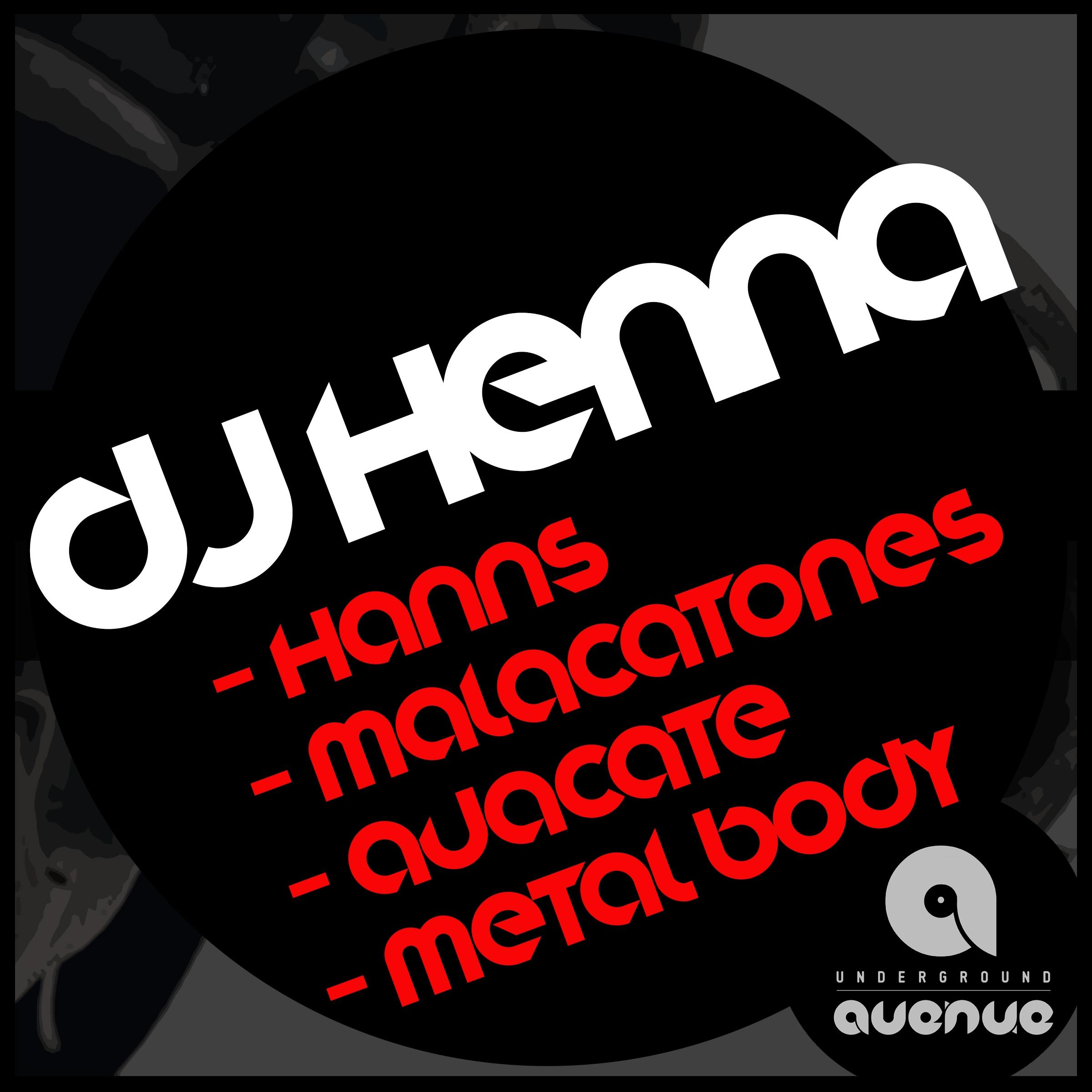 Hanns / Malacatones / Auacate / Metal Body