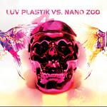 Luv Plastik VS.Nano Zoo专辑