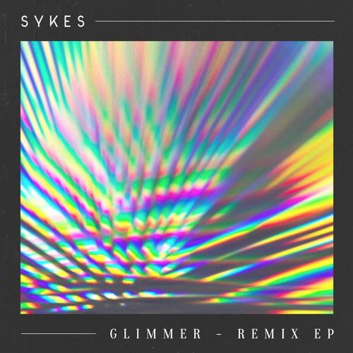 Sykes - Glimmer (Diamond Eyes Remix)