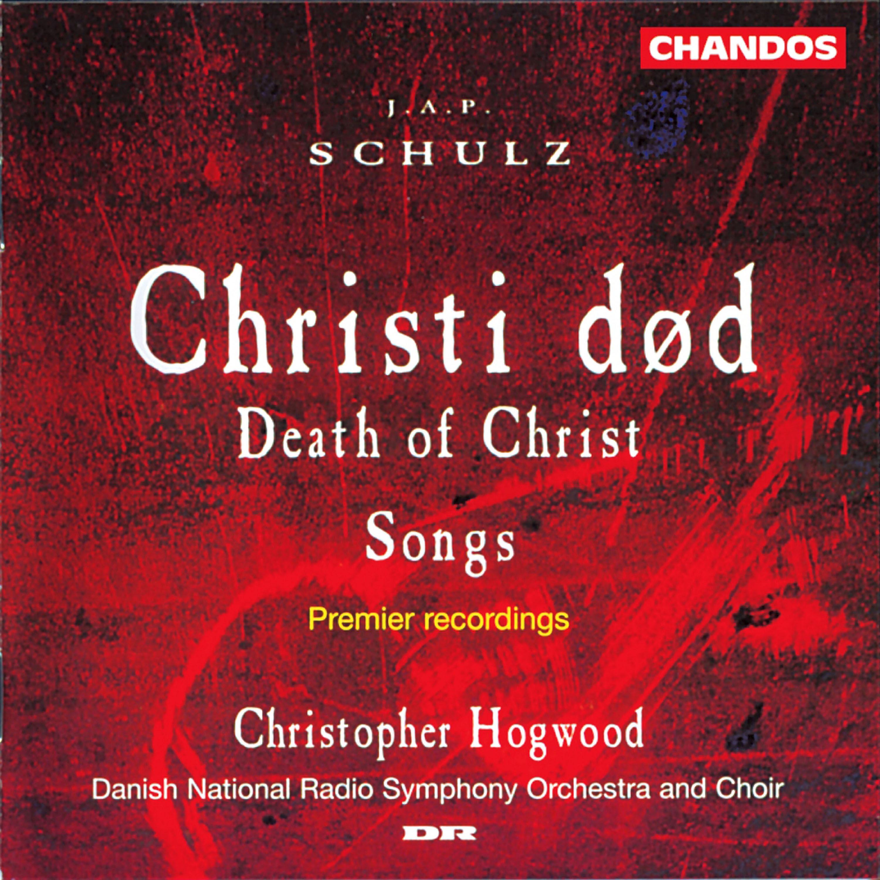 Schulz: Death of Christ, Denk ich Gott an deine Güte, Allegretto and Selected Songs