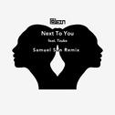 Next To You feat. Tzuke (Samuel Sun Remix)专辑