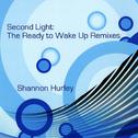 Second Light: The Ready to Wake Up Remixes专辑