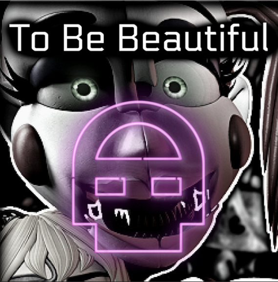 To Be Beautiful