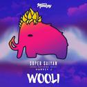 Super Saiyan (Wooli Remix)专辑