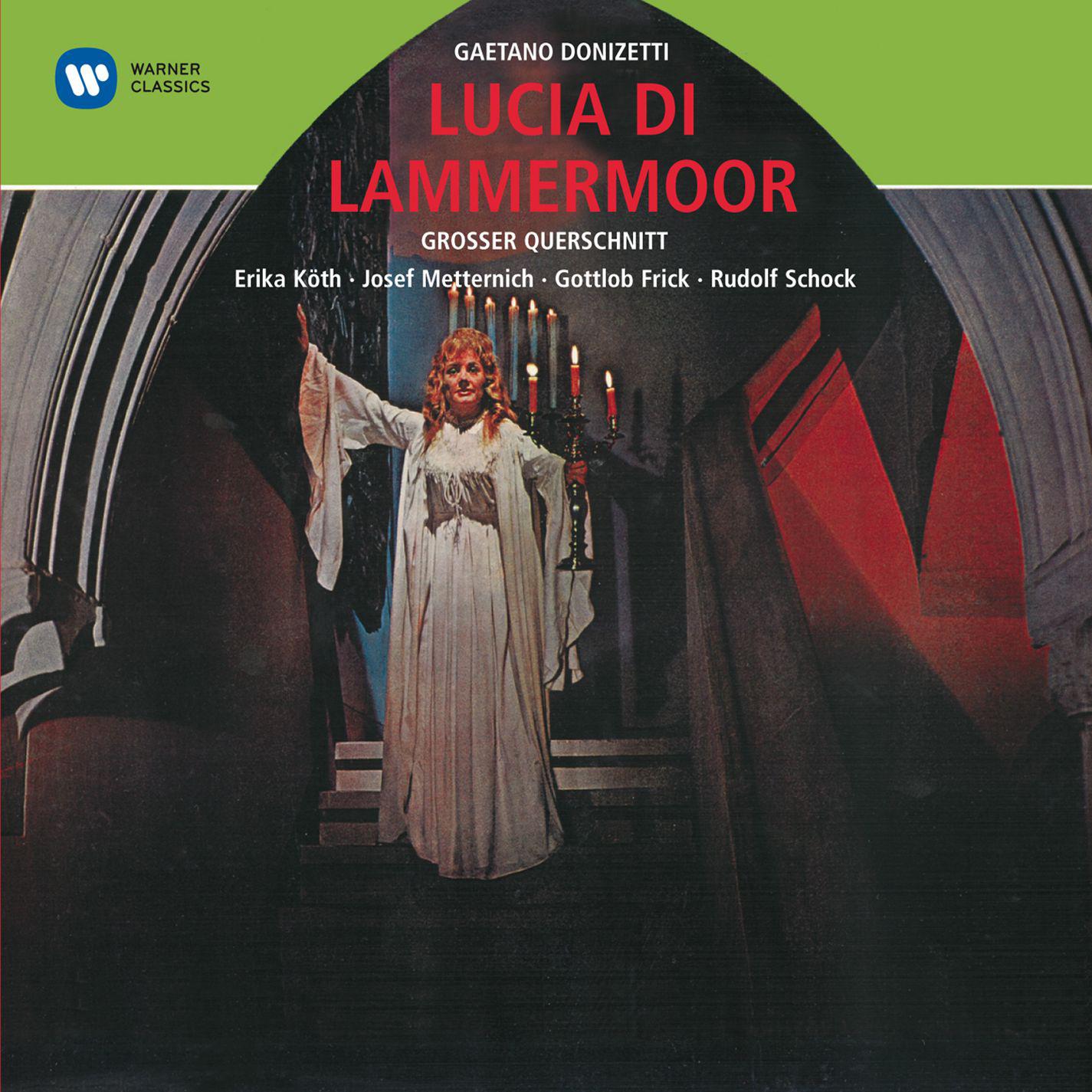 Berliner Symphoniker - LUCIA DI LAMMERMOOR · Oper in zwei Teilen · Arien und Szene in deutscher Sprache, Zweiter Teil, Zweiter Akt, zweite Szene:- Weihe mir eine Träne (Wahnsinns-Szene: Lucia - Chor - Raimund)