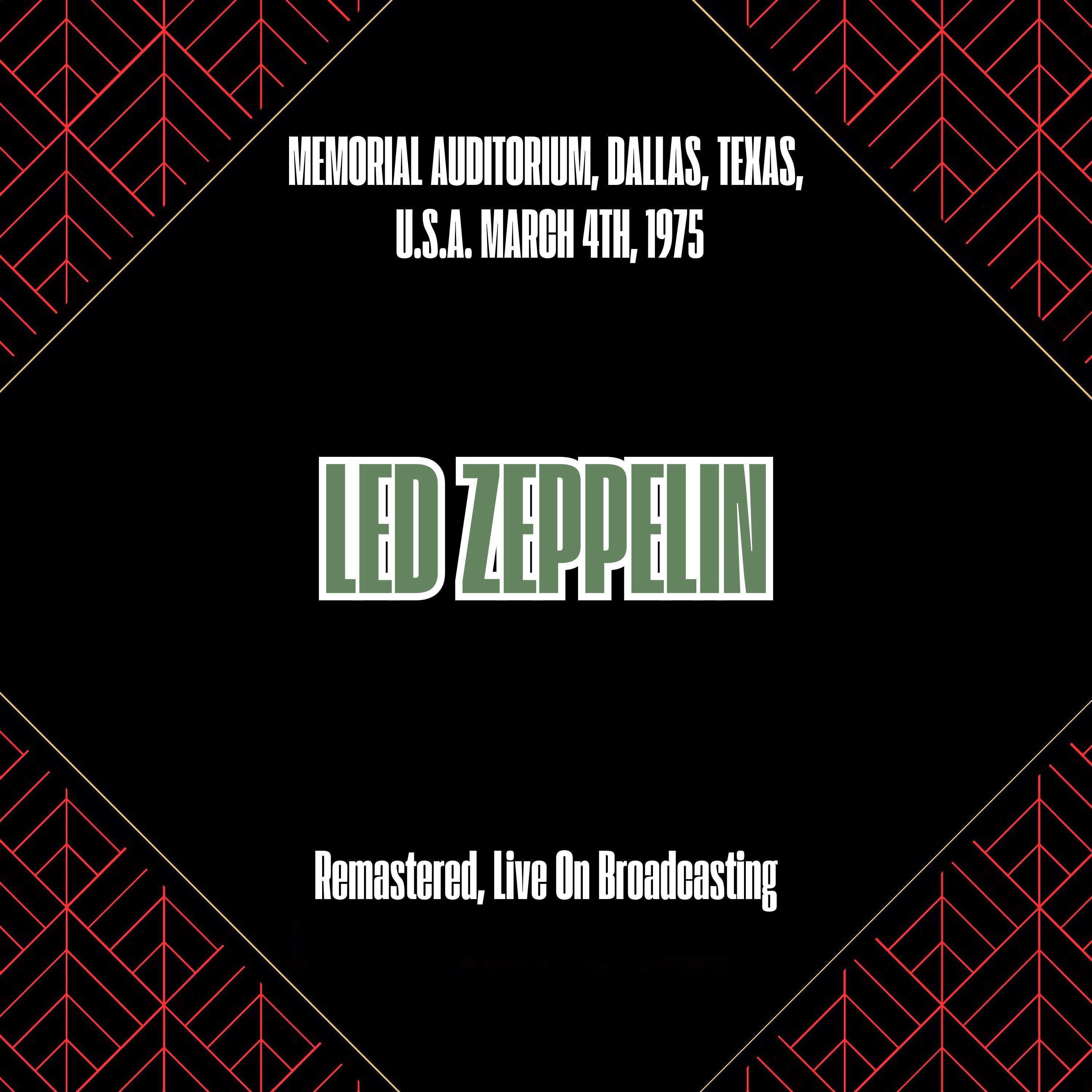 Memorial Auditorium, Dallas, Texas, U.s.a. March 4th, 1975 (Remastered, Live On Broadcasting)