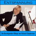 Entspannung: Die Beruhigenden Klänge Von Richard Clayderman专辑