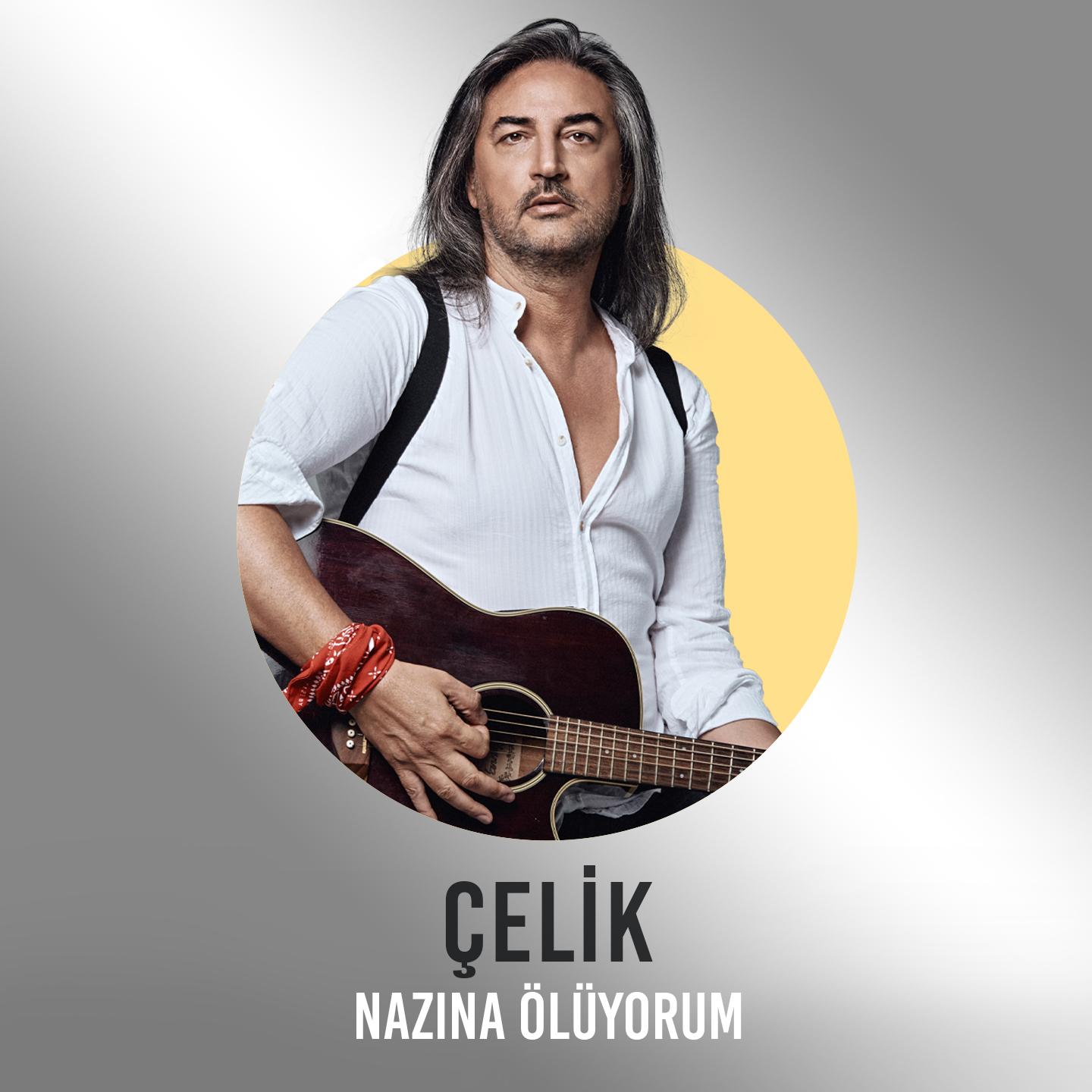 Nazına Ölüyorum (Çelik Şarkıları)