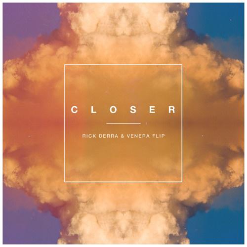 Closer (Venera x Rick Derra Flip)专辑