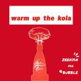 Warm Up The Kola