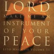 Lord, Make Me an Instrument of Your Peace (Lito Magnaye Vol. 11)