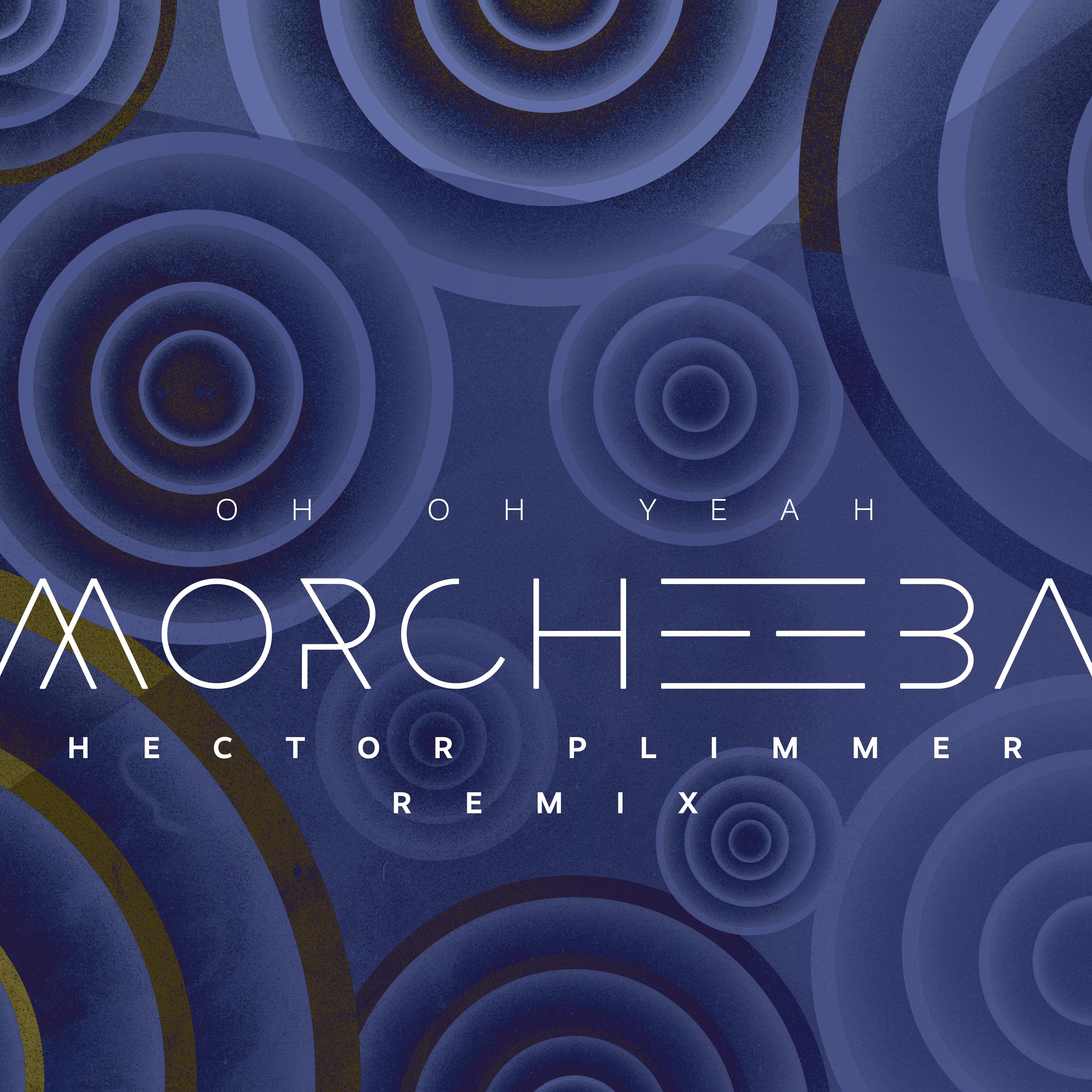 Morcheeba - Oh Oh Yeah (Hector Plimmer Remix)