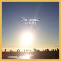 OhrusVuda - So Lucky