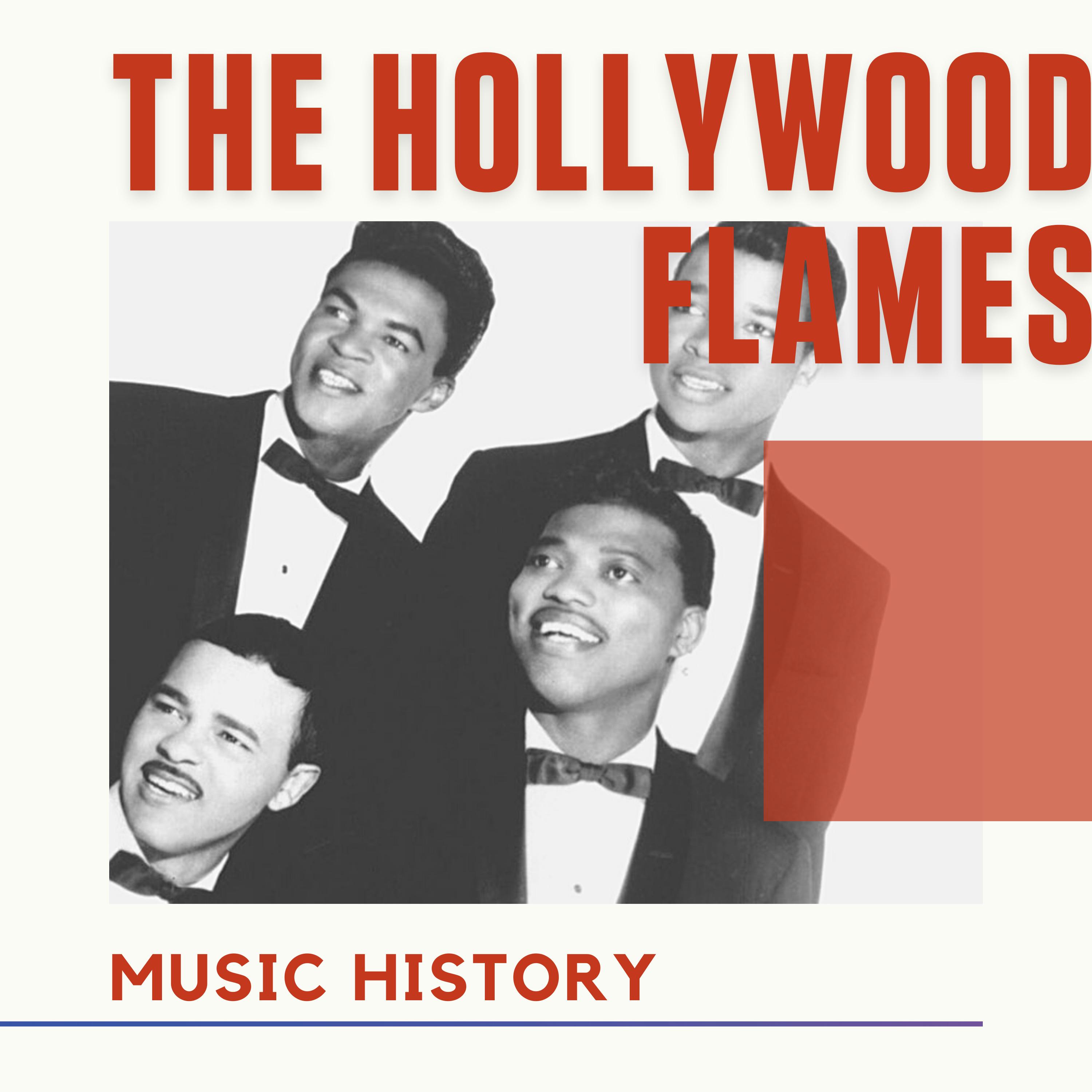 The Hollywood Flames - Music History