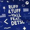 Yall - Ruff N' Tuff (The *********** Remix)