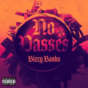 Bizzy Banks - No Passes (Instrumental) 原版无和声伴奏 （降2半音）