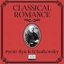 Classical Romance with Pyotr Ilyich Tchaikovsky专辑