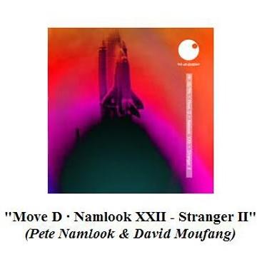 Move D • Namlook XXII: Stranger II