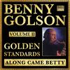 Benny Golson - Along Came Betty