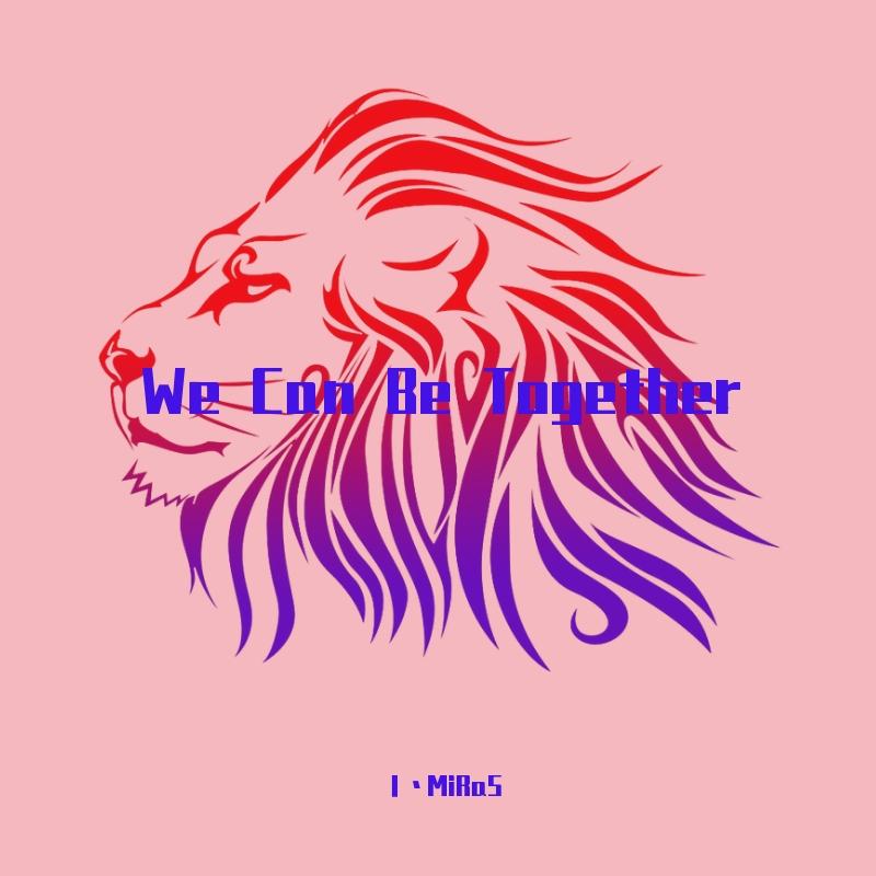 XYPO-We Can Be Together（丨丶MiRaS remix）