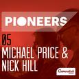 Pioneers: Michael Price & Nick Hill / Contemporary Drama